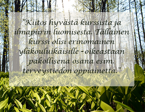 Palautetta Nuisku-kurssista: Tällainen kurssi olisi erinomainen yläkouluikäisille − oikeastaan pakollisena osana esim. terveystiedon oppiainetta.